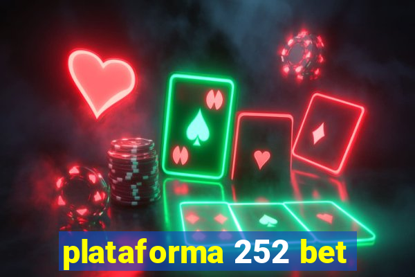 plataforma 252 bet